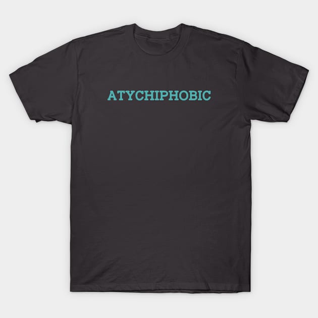 Atychiphobic Minimalist T-Shirt by gabrielakaren